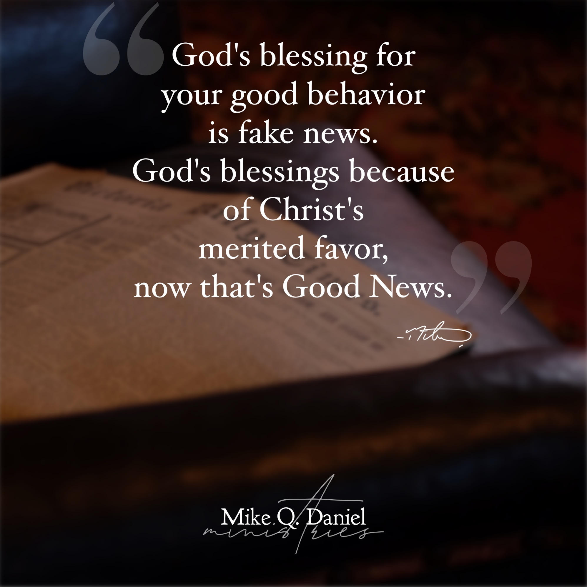 The Truth About Obedience, Good Behavior, and Divine Favor - Mike Q 